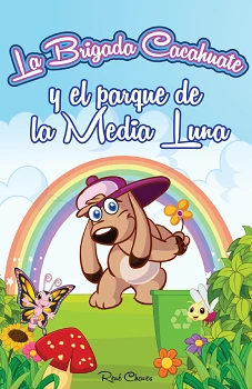 Portada de La brigada cacahuate y el parque de la Media Luna